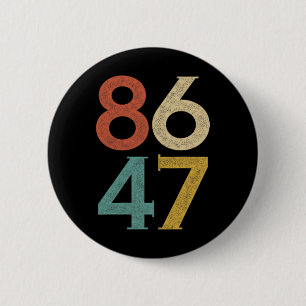 Clic Vintage 80er Jahre Stil 86 47 Anti Trump  Button