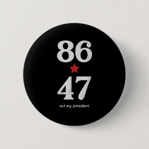 Clic Vintage 80er Stil 86 47 Anti Trump _1  Button