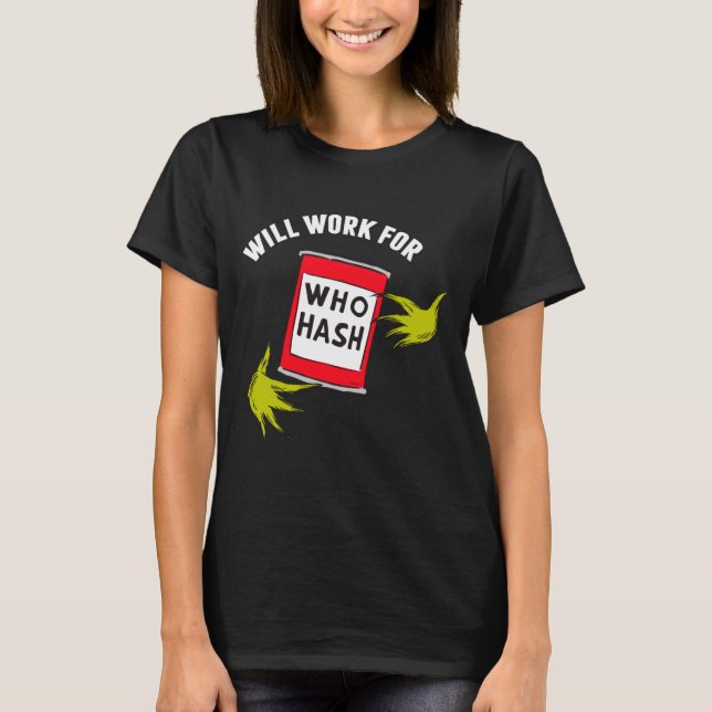 Clic Will Work For Who Hash Quote  T-Shirt (Vorderseite)
