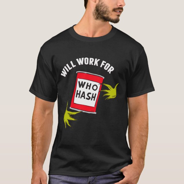 Clic Will Work For Who Hash Quote  T-Shirt (Vorderseite)