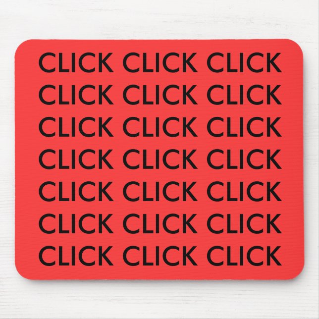 CLICK CLICK CLICK CLICK CLICK CLICK CLICK CLICK... MOUSEPAD (Vorne)