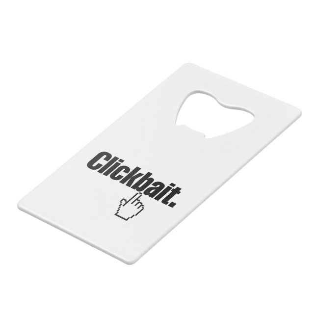 Clickbait. Kreditkartenflaschenöffner (Vorderseite Schrägansicht)