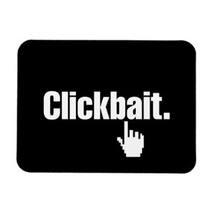Clickbait. Magnet