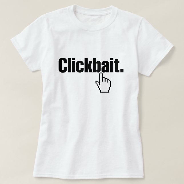 Clickbait. T-Shirt (Design vorne)