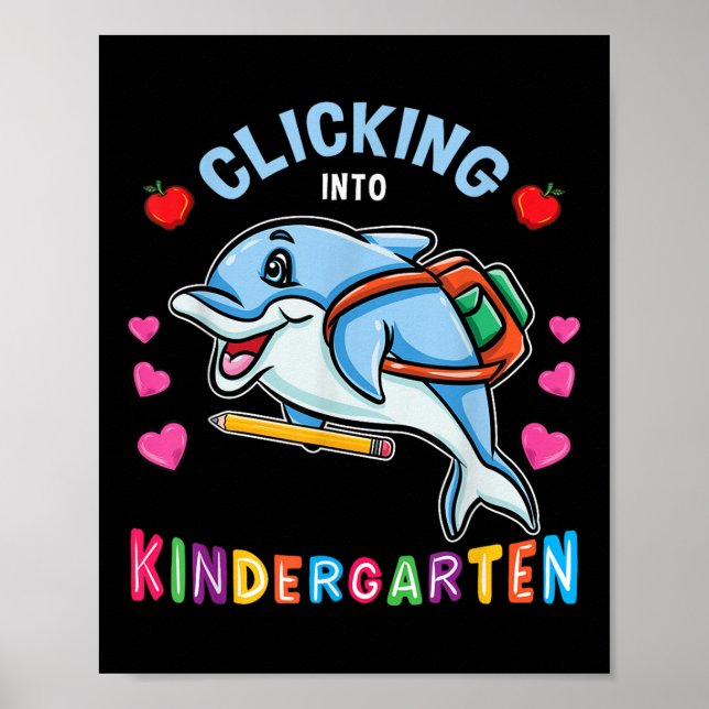 Clicking Into Kindergarten Dolphin Back To School  Poster (Vorne)