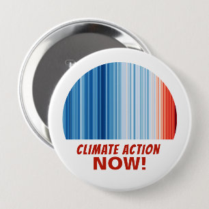Climate Action Now! Global Warming Stripes Huge Button