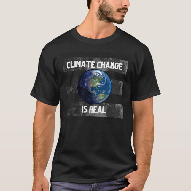 Climate Change is Real NEW STYLE T-Shirt (Vorderseite)