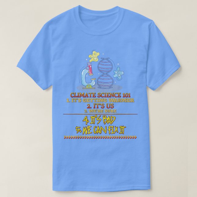 Climate Science 101 Earth Day Saying Sarcastic 265 T-Shirt (Design vorne)