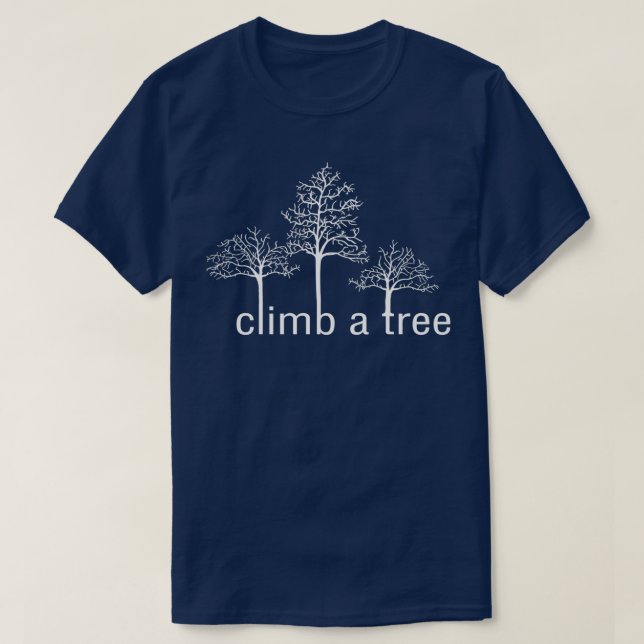 Climb A Tree white design for Tree Huggers T-Shirt (Design vorne)