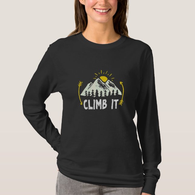 Climb it Rock Climbing Bergsteigen C T-Shirt (Vorderseite)