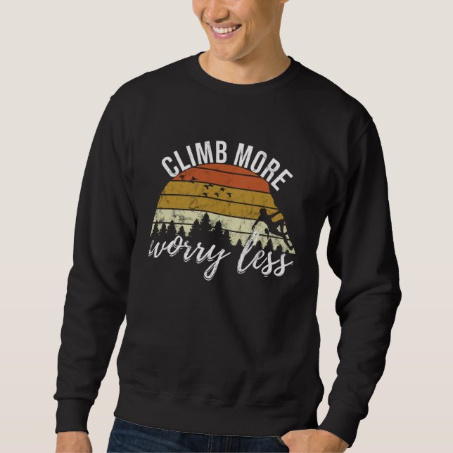 Climb More Worry Less Retro Climbing Sweatshirt (Vorderseite)