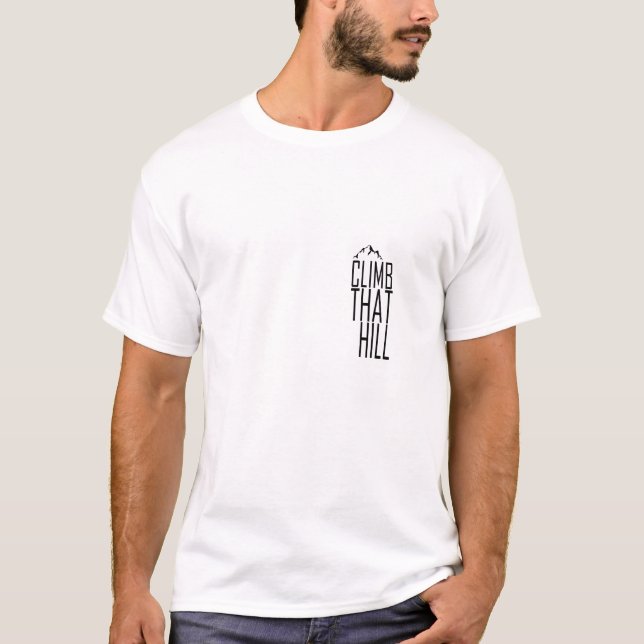Climb That Hill - Motivierend T - Shirt (Vorderseite)