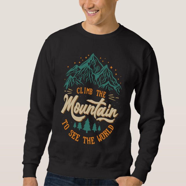 Climb The Mountain To See The World Men Women Vint Sweatshirt (Vorderseite)