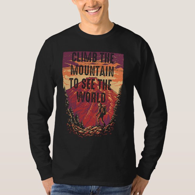 Climb The Mountain To See The World Men Women Vint T-Shirt (Vorderseite)