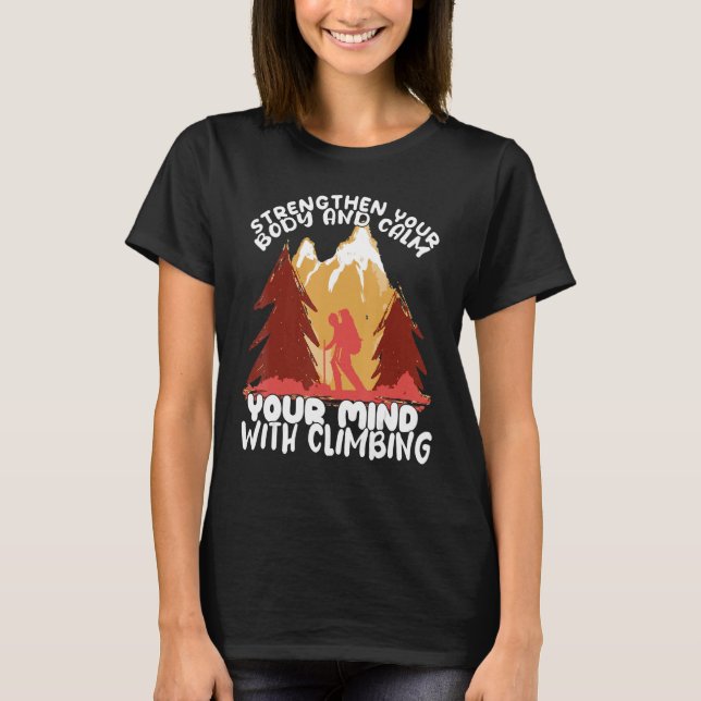 Climber Rock Calm your Mind with Climbing Boulderi T-Shirt (Vorderseite)