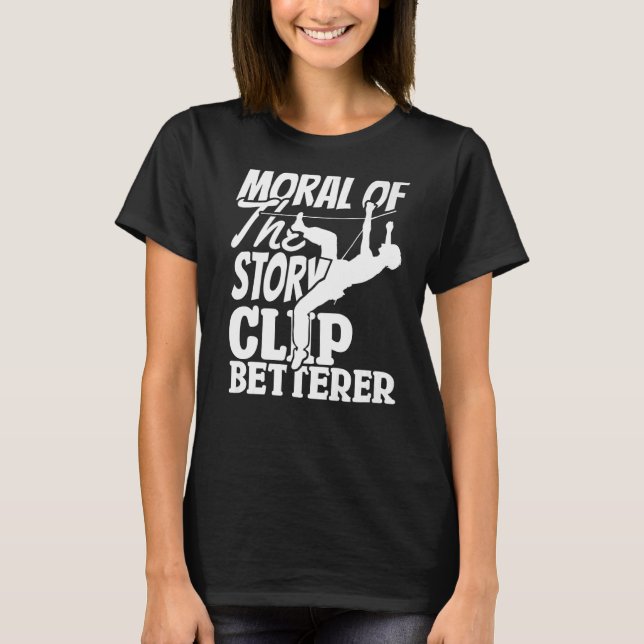 Climber Rock Climbing Clip Betterer Boulevardvorst T-Shirt (Vorderseite)