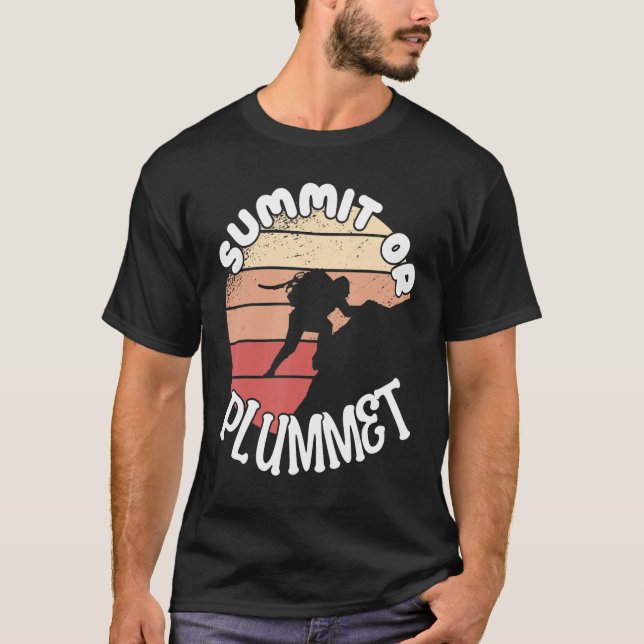 Climber Rock Climbing Summit or Plummet Bouldering T-Shirt (Vorderseite)
