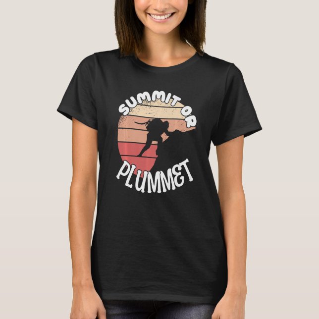 Climber Rock Climbing Summit or Plummet Bouldering T-Shirt (Vorderseite)