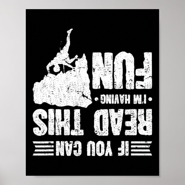 Climbing If You Can Read This I'm Having Fun Climb Poster (Vorne)