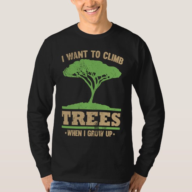 Climbing Tree Surgeons Aspirations Graphic T-Shirt (Vorderseite)