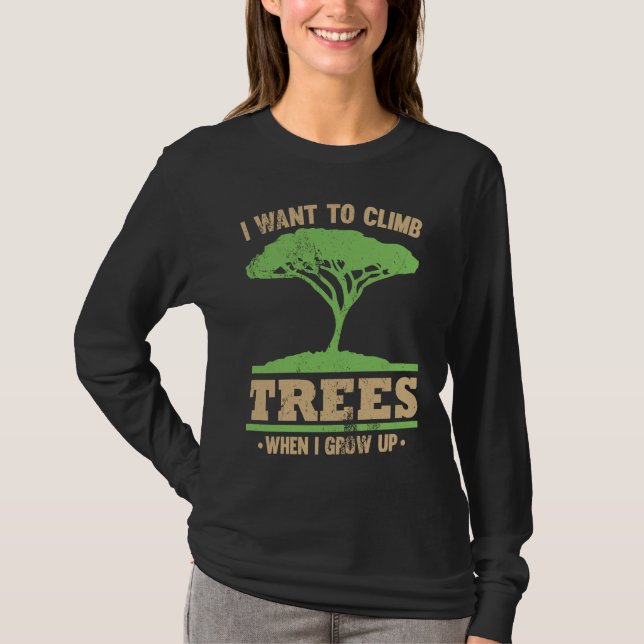 Climbing Tree Surgeons Aspirations Graphic T-Shirt (Vorderseite)