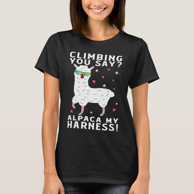 Climbing You Say Alpaca My Harness Rock Climbing T-Shirt (Vorderseite)