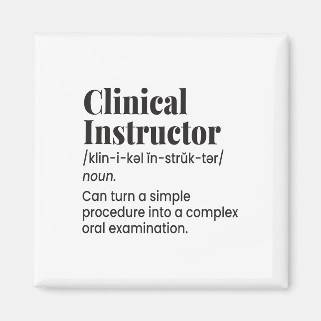 Clinical Instructor Nurse Teacher Funny Definition Magnet (Vorne)