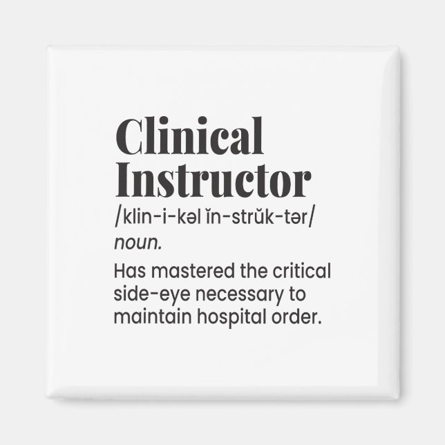 Clinical Instructor Nurse Teacher Funny Definition Magnet (Vorne)