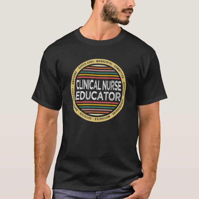 Clinical Nurse Educator Funny Profession Birthday T-Shirt (Vorderseite)