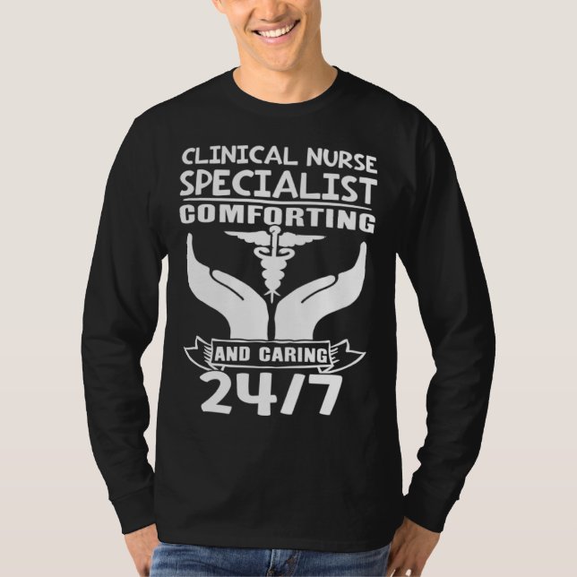 Clinical Nurse Specialist Comforting and Caring 24 T-Shirt (Vorderseite)