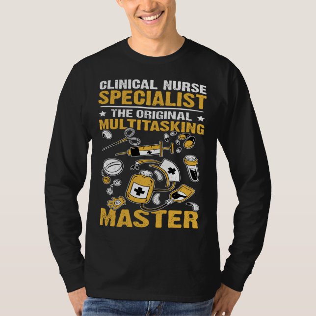 Clinical Nurse Specialist Original Multitasking Ma T-Shirt (Vorderseite)