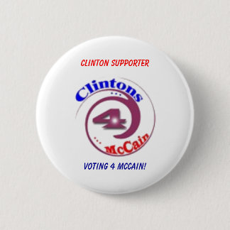 Clinton-Anhänger, 4 McCain wählend! Button