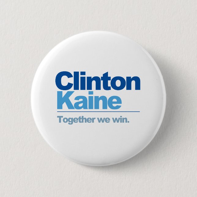 Clinton Kaine - zusammen gewinnen wir Button (Vorderseite)