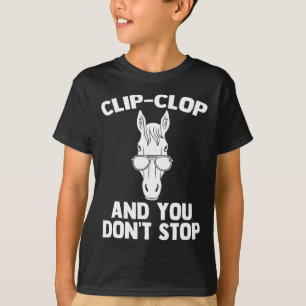 ClipClop &amp; Du spenst Stopp - Funny Horseback R T-Shirt