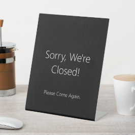 Closed Sign - Geschäftszeiten für kleine Unternehm Sockelschild