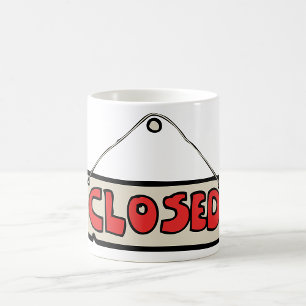 Closed Sign-Tasse Kaffeetasse