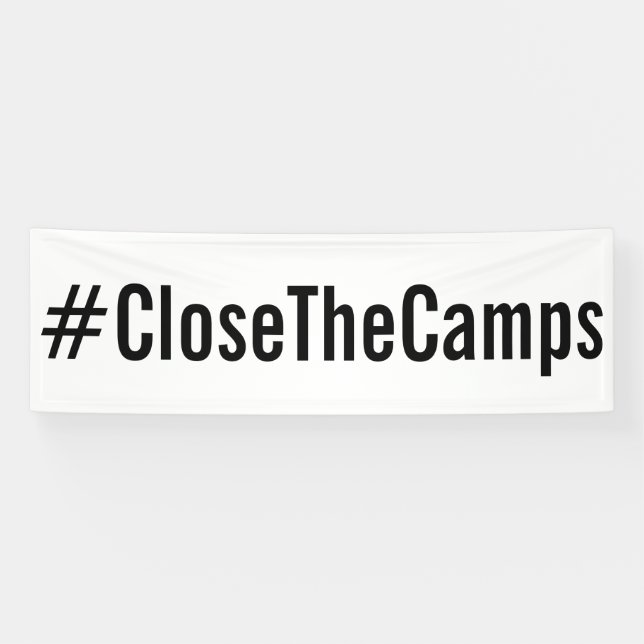 #CloseTheCamps: fett schwarzer Text auf weißem Pro Banner (Horizontal)