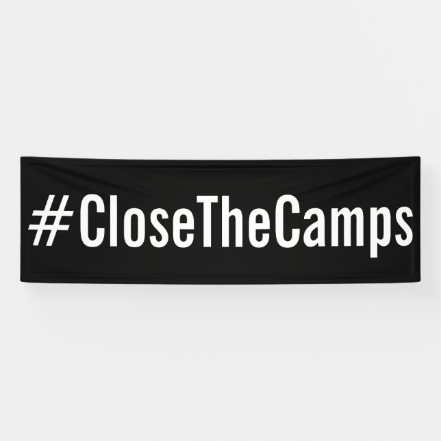 #CloseTheCamps: mutiger politischer Protest Banner (Horizontal)