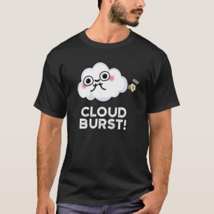 Cloud Burst Funny Cloud Furz Puff Dark BG T-Shirt