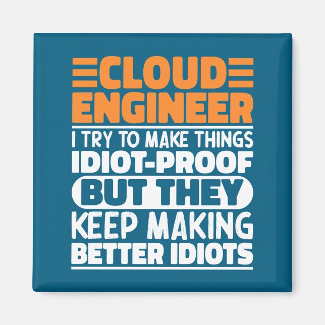 Cloud Engineer I Try To Make Things Funny Sayings  Magnet (Vorne)