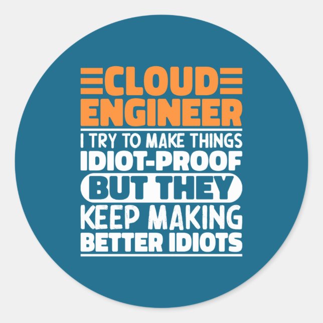Cloud Engineer I Try To Make Things Funny Sayings  Runder Aufkleber (Vorderseite)