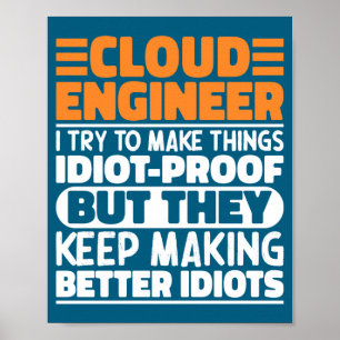 Cloud Engineer, ich versuche, Dinge lustig zu mach Poster