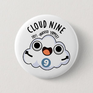 Cloud Nine Funny Weather Puff Button