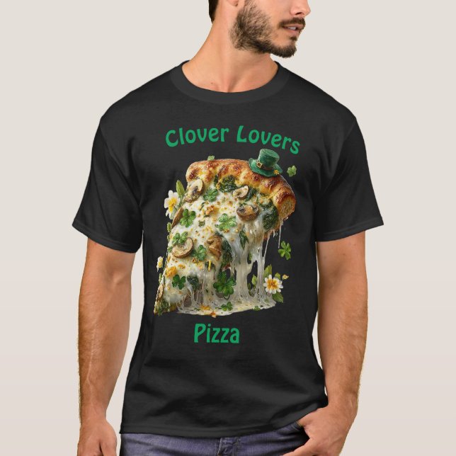 Clover Lovers Pizza St. Patrick’s Day T-Shirt (Vorderseite)