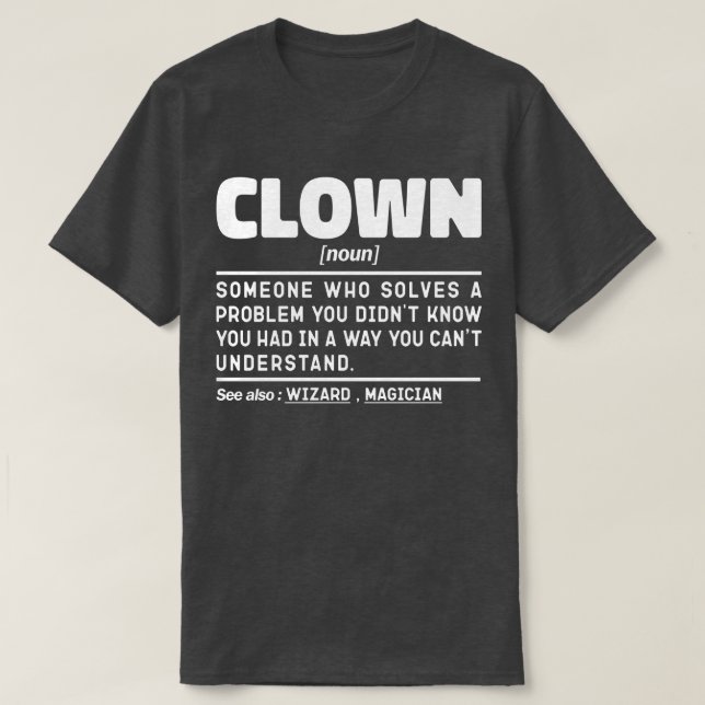 Clown Noun Funny Meme Sarcastic Circus Lover Cool T-Shirt (Design vorne)