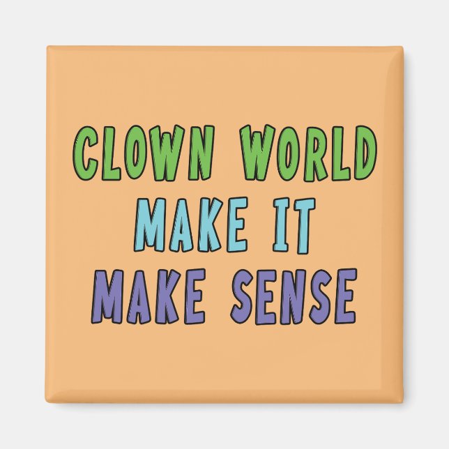 Clown Welt  Magnet (Vorne)