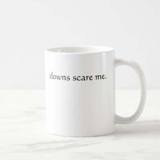Clowns erschrecken mich tasse