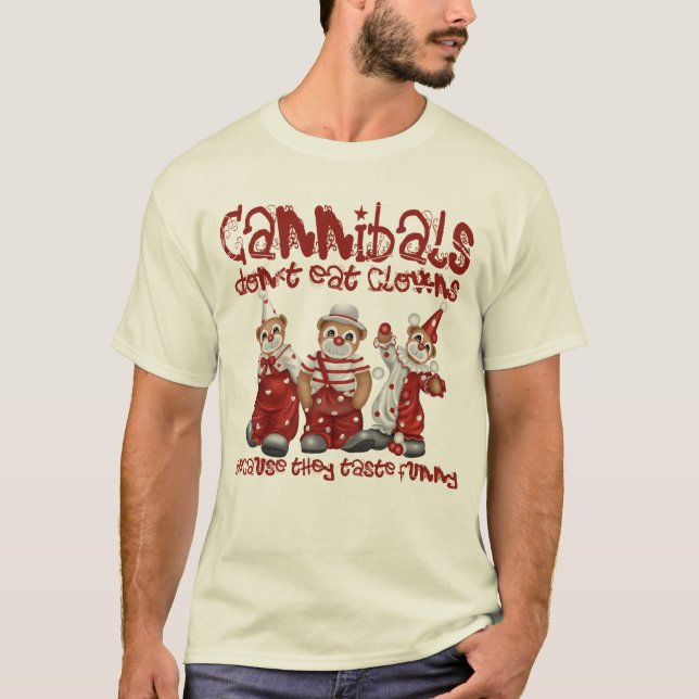 Clowns und Kannibalen T-Shirt (Vorderseite)