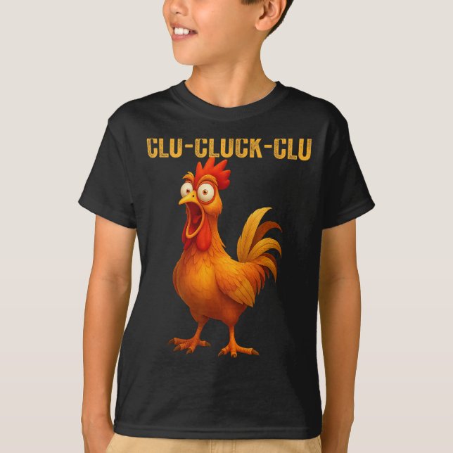 Clu-cluck-clu Funny Rooster Chicken Hilarious Farm T-Shirt (Vorderseite)