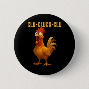 Clu-cluck-clu Lustiger Hahn Huhn Lustiger Bauernho Button